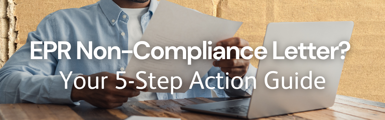 Received an EPR Non-Compliance Letter? Your 5-Step Action Guide